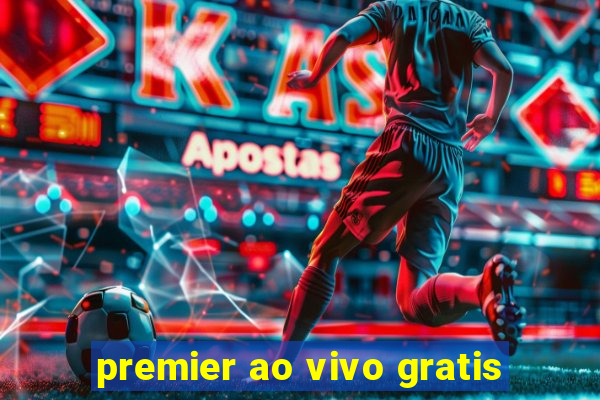 premier ao vivo gratis